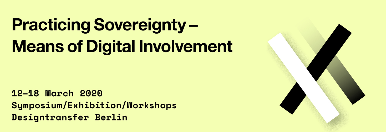 Practicing Sovereignty, Means of Digital Involvement, March 12-18 2020